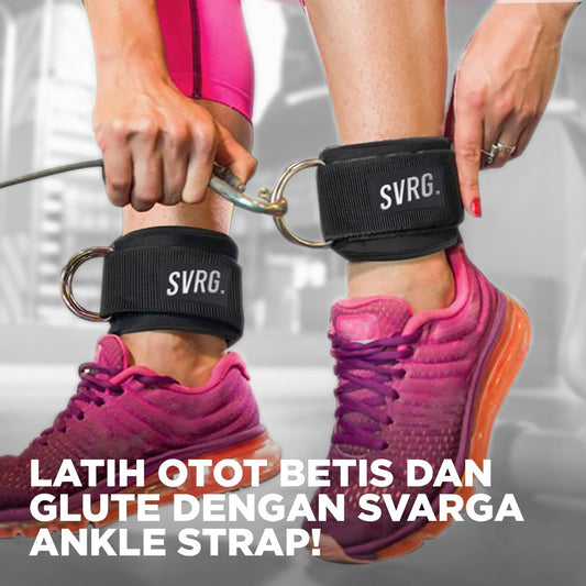 Latih Otot Betis dan Glute dengan Mudah Menggunakan Svarga Ankle Strap!