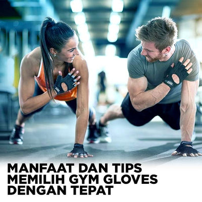Manfaat dan Tips Memilih Gym Gloves yang Tepat