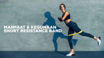 Manfaat dan Kegunaan Short Resistance Band