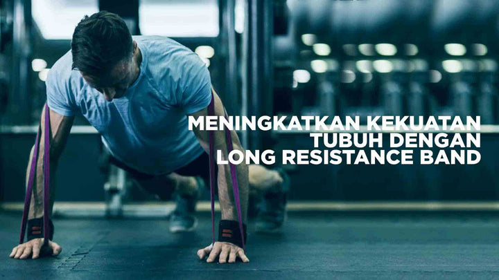 Increase Body Strength with Long Resistance Tires 