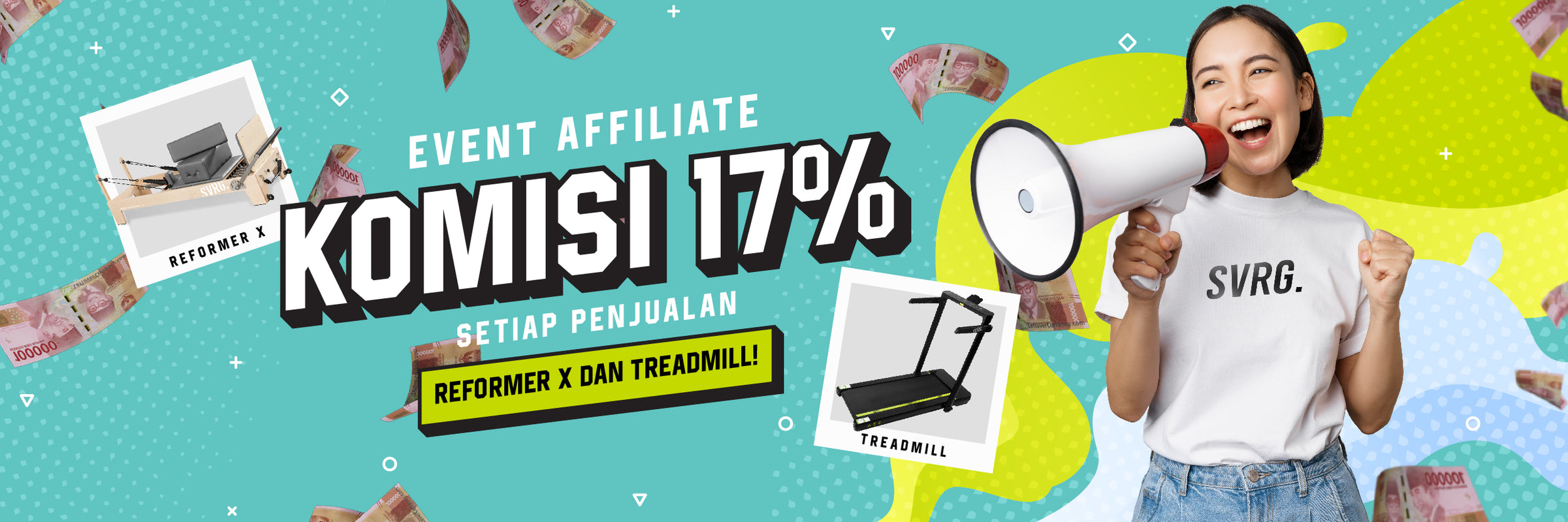 Banner Event Afiliasi SVRG.ID: Wanita gembira dengan megaphone dan teks 'KOMISI 17% REFORMER X DAN TREADMILL!'