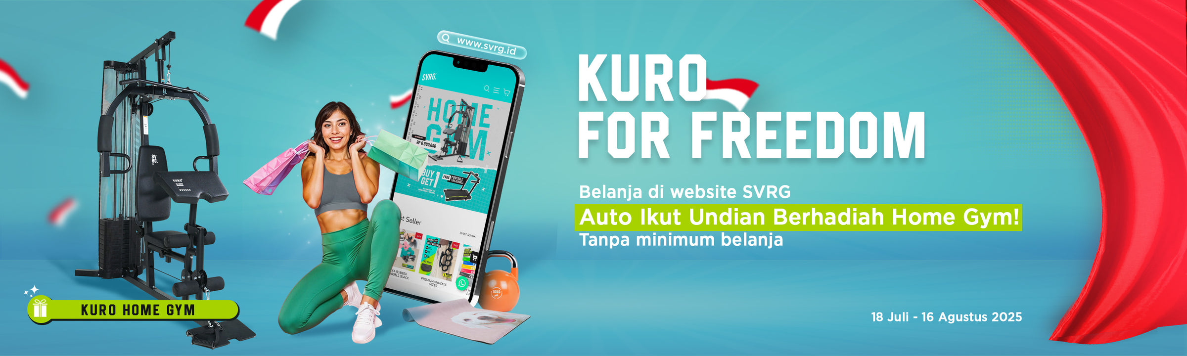 Promo Merdeka SVRG 'Kuro for Freedom': Belanja di website SVRG tanpa minimum, otomatis ikut undian berhadiah Home Gym. Periode 18 Juli – 16 Agustus 2025.
